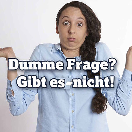 Dumme Fragen: Warum sie wichtig sind, zum Nachdenken anregen und oft richtig gute Antworten bringen